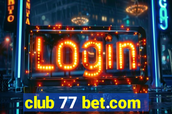 club 77 bet.com